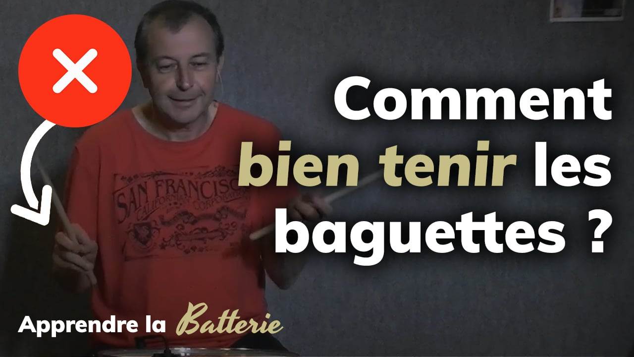 apprenez a bien tenir vos baguettes a la batterie